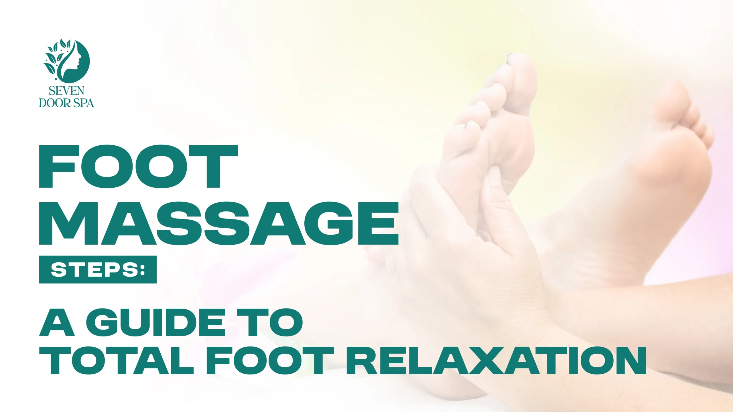 Foot Massage Steps A Guide to Total Foot Relaxation