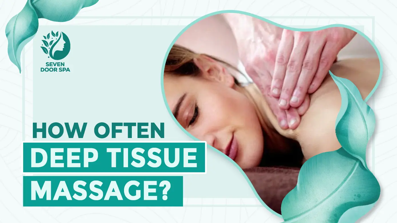 How often should you get a deep tissue massage